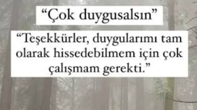 Duygusal olmak zayıflık mıdır güç müdür?