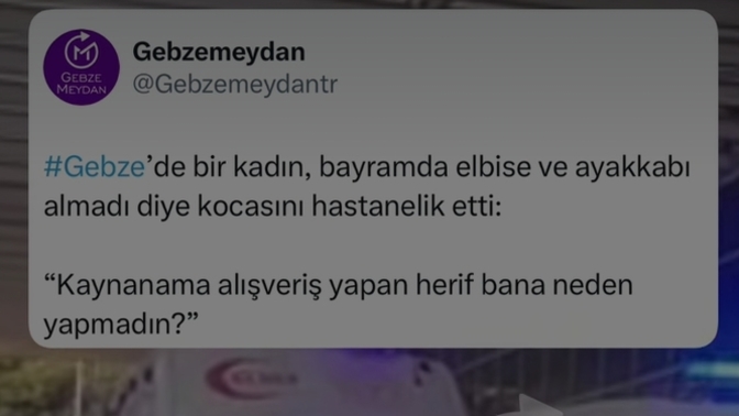 Gebze' de kendisine bayramlık almayan adamı hastanelik eden kadın haklı mı?