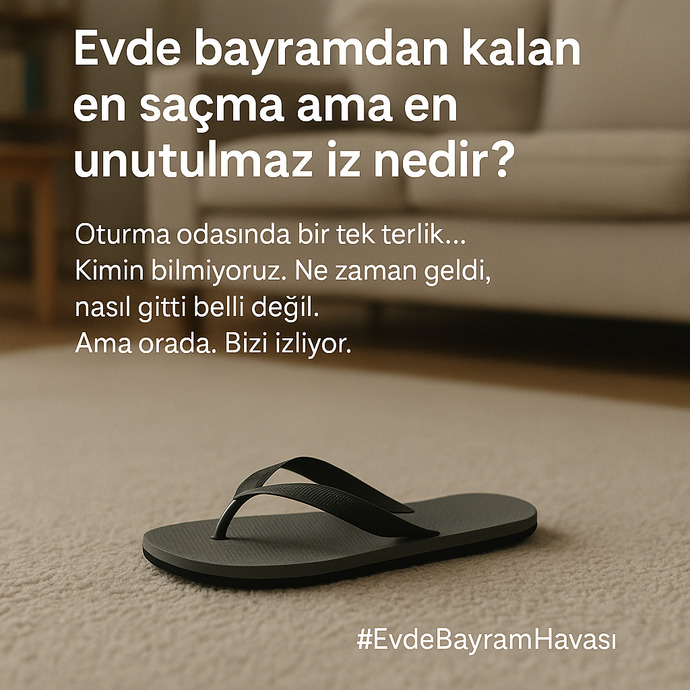 Evde bayramdan kalan en saçma ama en unutulmaz iz nedir?