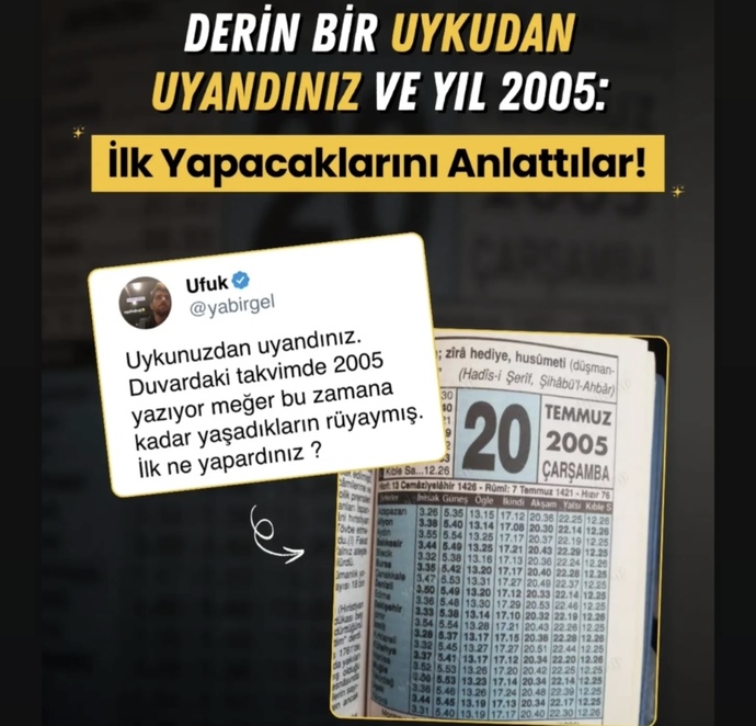 2005 de uyandın ne yaparsın?