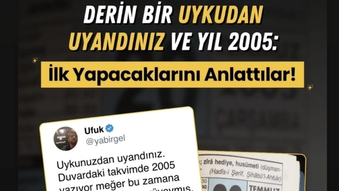2005 de uyandın ne yaparsın?