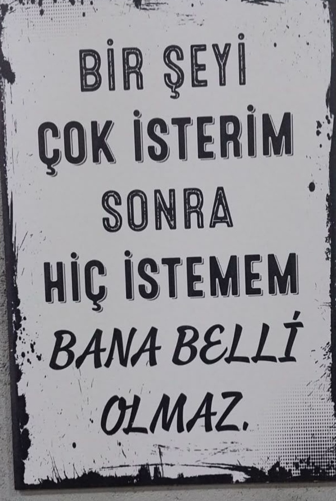 En ne zaman istediğiniz bir şey oldu?