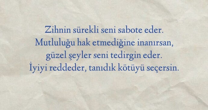 Bazı insanlar sana iyi gelmediği hâlde, neden onlara çekildiğini hiç düşündün mü?