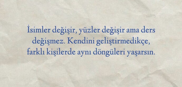 Bazı insanlar sana iyi gelmediği hâlde, neden onlara çekildiğini hiç düşündün mü?