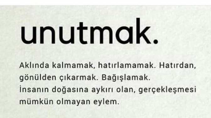 Nasil unuturuz?