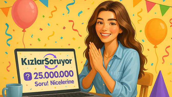 KızlarSoruyor'da tam 25 milyon soru soruldu! 🥳 Sen kaç soru paylaştın KScan?