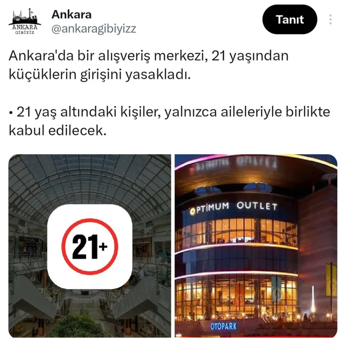 Ankarada bir alışveriş merkezi 21 yaş altındakilerin avm ye tek başlarına girmelerini yasakladı / sizce neden?