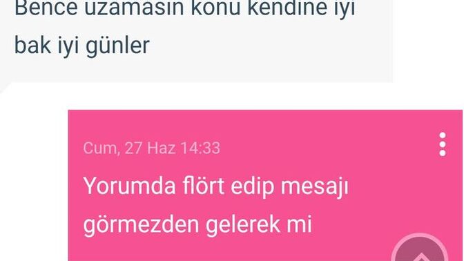 Aylarca konuşmanın ardından şu muamele değersizlik ile bitirmesini hak etmedim kendisi neyin kafasını yaşıyor anlamadım?