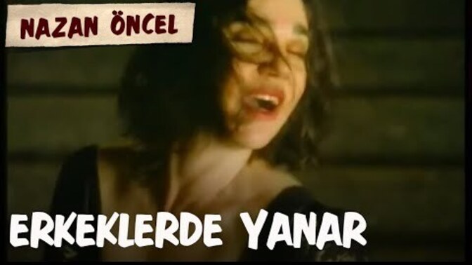 Kızlar... Kızlar Soruyorum Nazan Öncel - Erkekler De Yanar.. diyor Doğru mu?