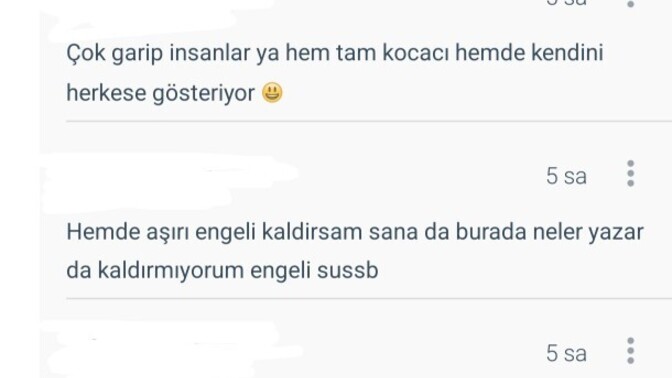 Burada aileme dil uzatan edebinden hayasız hemşireye engelledigim halde benim sorumu nasıl görebiliyor?