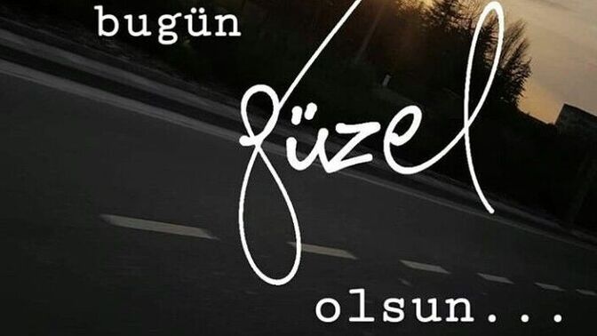 Günaydın, güzel bir gün mü başladı senin için?