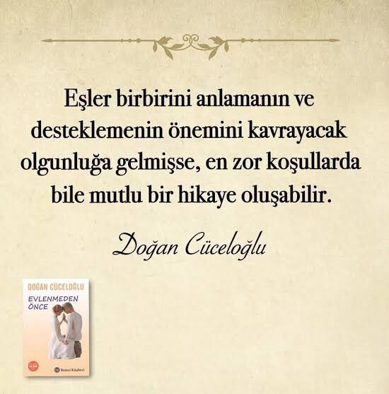 Bu zamanda Evlenen de pişman, Evlenmeyen de Mutluluk diye bir şey kalmadı mı sadece masallarda mı?