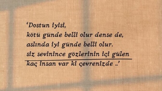 Dostun iyisi kötü günde mi belli olur, iyi günde mi?