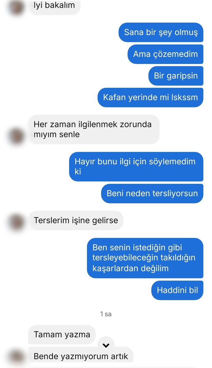 Erkekler iyi değilsiniz harbiden böylelerinin beyninden şüphe ediyorum bir öyleler bir böyleler?