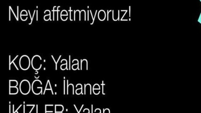 Burçlar olarak neyi affetmiyoruz?