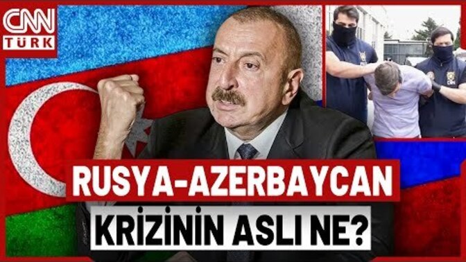 Azerbaycan ve Rusya niçin restleşti?