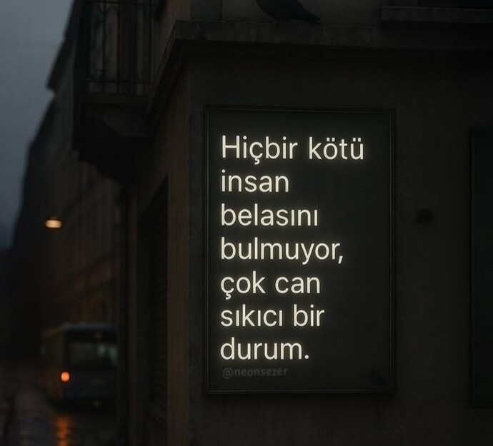 Kötüler niye belasını bulmuyor?