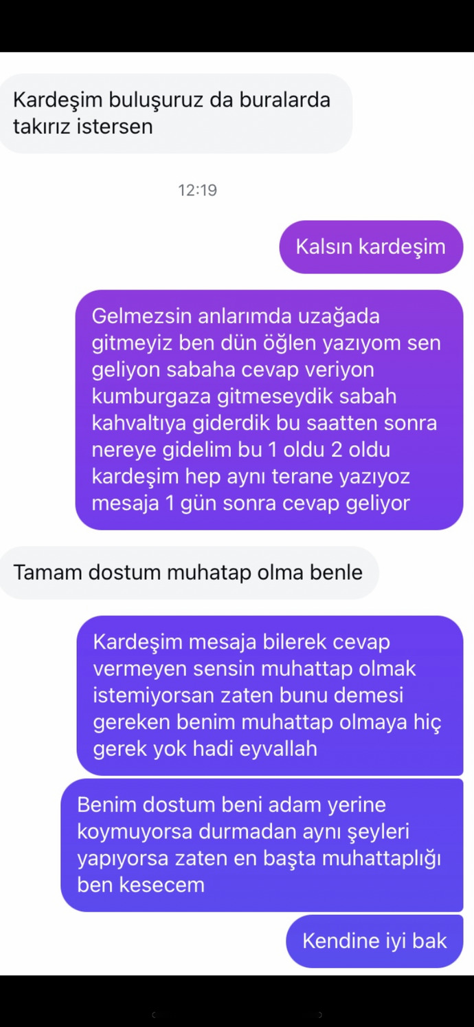 Hatalı olup birde tamam artık muhattap olmayalım diyen arkadaş sizinde çevrede var mı?