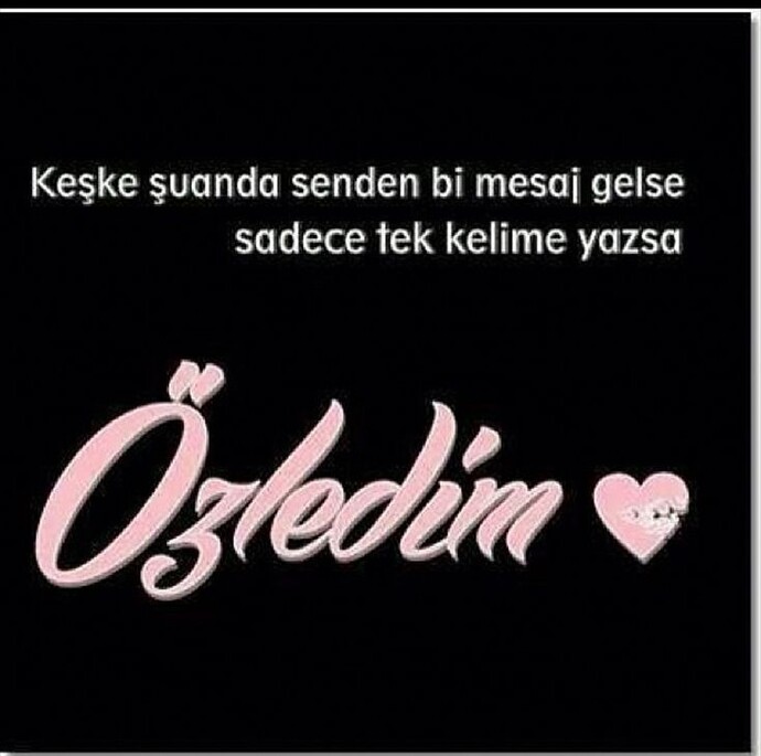Özledim mesajı almak istermiydin unutamadığından?