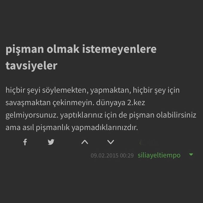 Pişman olmak istemeyenlere bir tavsiye verir misiniz?
