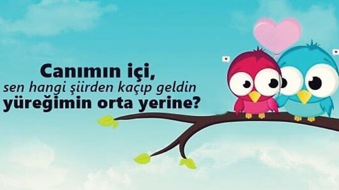En tatlı, yalancı aşk sözcükleri hangileridir?