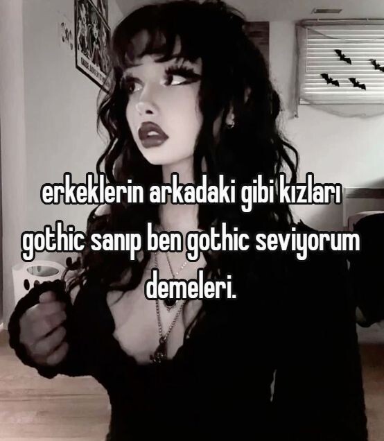 (Bazı) Erkekler neden gothic ne bilmeden gothic kız istiyorsunuz☠️💀?