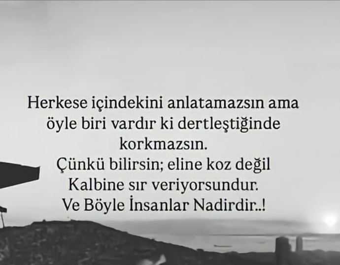 Korkmadan dertleşebildiğiniz insanlar var mı hayatınızda?