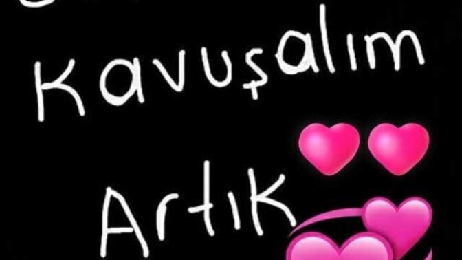 Gel kavuşalım artık dediğin biri oldu mu?