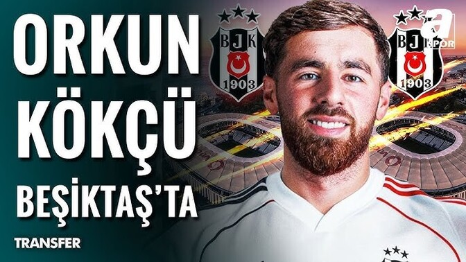 Orkun Kökçü Beşiktaş'ta! Kartal kesinlikle şampiyonluk yarışında olacaktır. Ne düşünüyorsunuz?