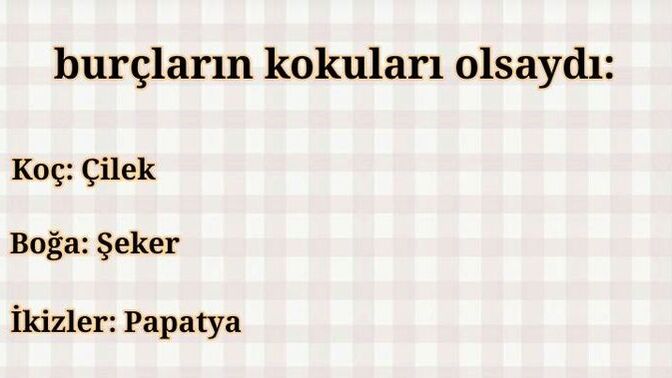 Burcunuza göre sizin kokunuz ne olurdu?