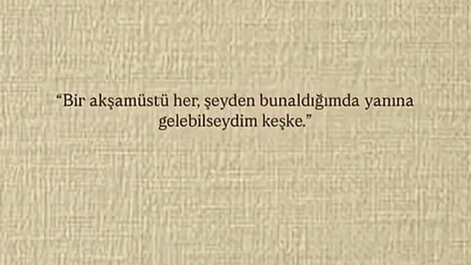 Tam şu anda yanında olmak istediğiniz biri var mı?
