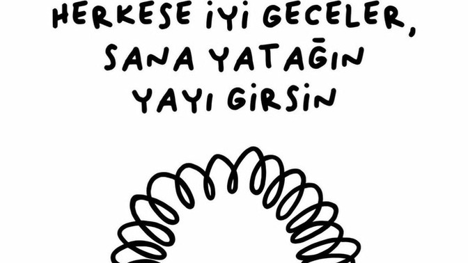 İyi geceler mesajı attığının birileri var mı?
