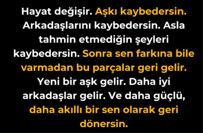 Bir şeyi kaybettikten sonra daha güçlü olarak geri döndün mü?
