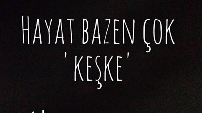 Keşke yapmasaydım dediğin ne var?