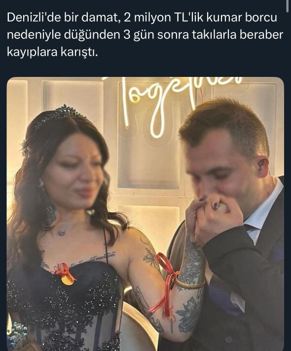 Kumar borcu olan damat düğün sonrası altınlar ile kaçtı ne düşünüyorsunuz?