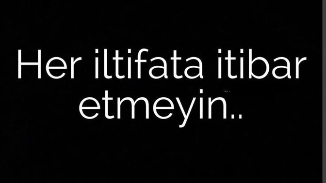 İltifat edilince size inanıyormusunuz?
