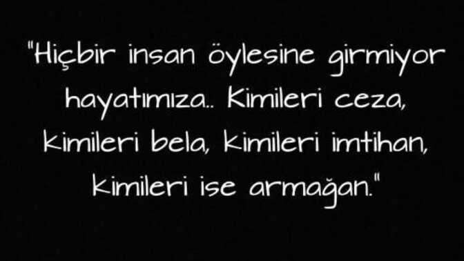 Sence bazı insanlar, hikâyeni yarım bırakmak için mi girer hayatına?