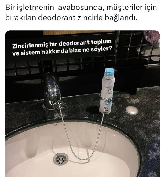 Bir işletmenin lavabosunda zincire bağlı deodoranta yorumunuz nedir?
