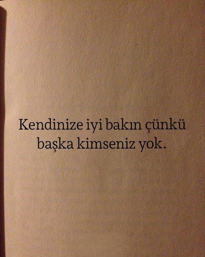 Birine çok şey söyleyip sonra sadece “iyi bak kendine” dediğin oldu mu?