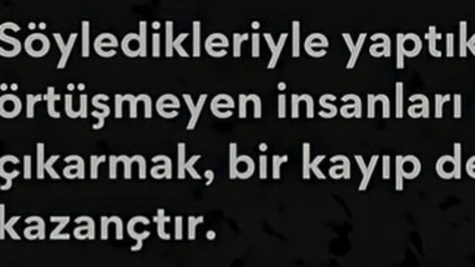 Söyledikleri ve yaptıkları birbirini tutmayan insanları hayatınızdan çıkarabildiniz mi?