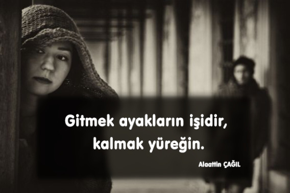 Gitmek isteyene bahane, kalmak isteyene sebep çok mudur?