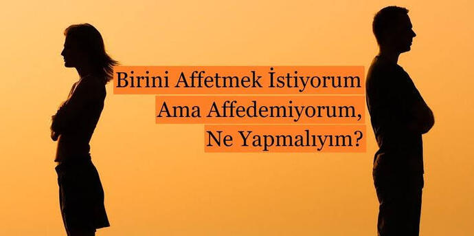 Affetmemek sevgisizlikten midir?