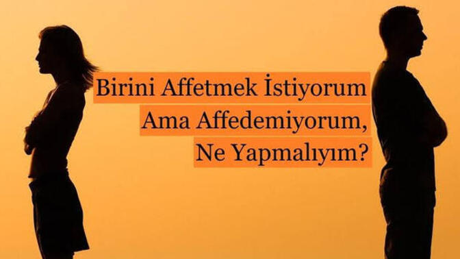 Affetmemek sevgisizlikten midir?