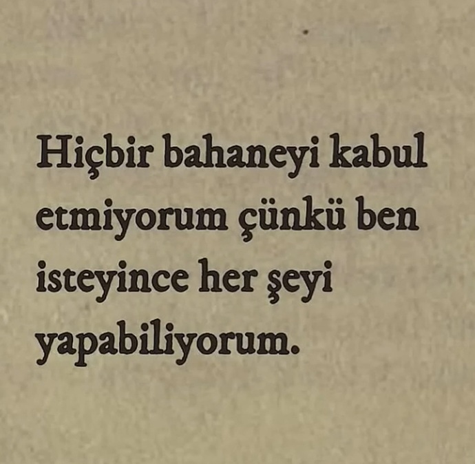 İstediğimiz zaman herşeyi yapabileceğimiz halde neden bahanelere sığınıyoruz?