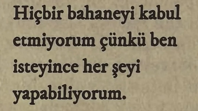 İstediğimiz zaman herşeyi yapabileceğimiz halde neden bahanelere sığınıyoruz?