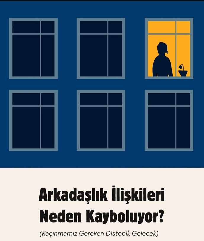 Arkadaşlık ilişkileri neden kayboluyor?