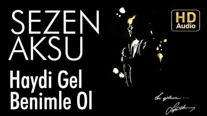 Sezen Aksu dinler misiniz? En sevdiğiniz şarkısı ne?