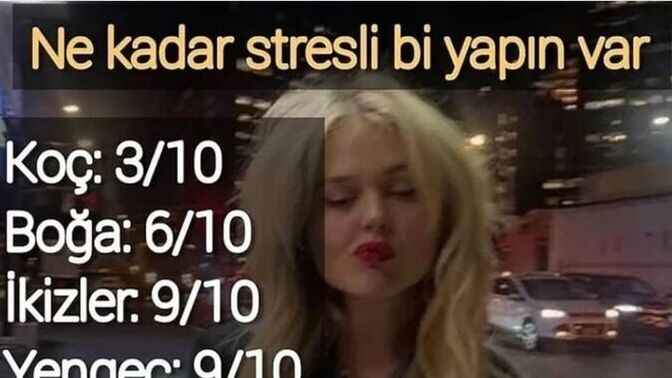 Burcunuza göre, ne kadar stresli bir yapıya sahipsiniz?
