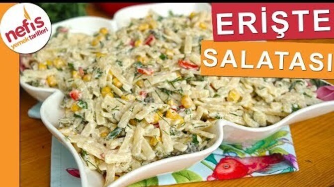 Erişte salatasını sever misiniz?