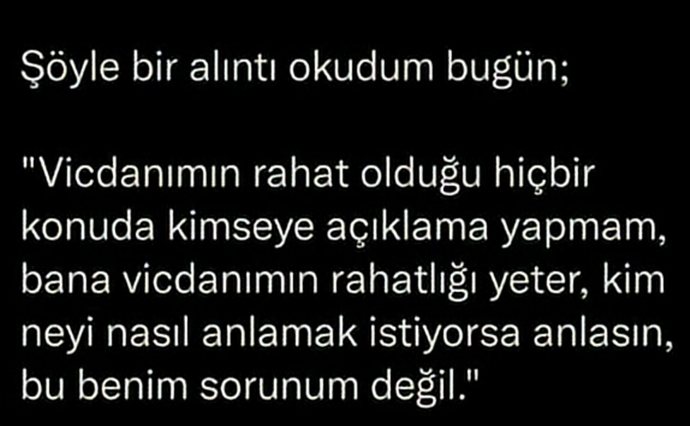 Vicdanımızın rahat olması her şeyi yapabileceğimiz anlamına mı gelir?